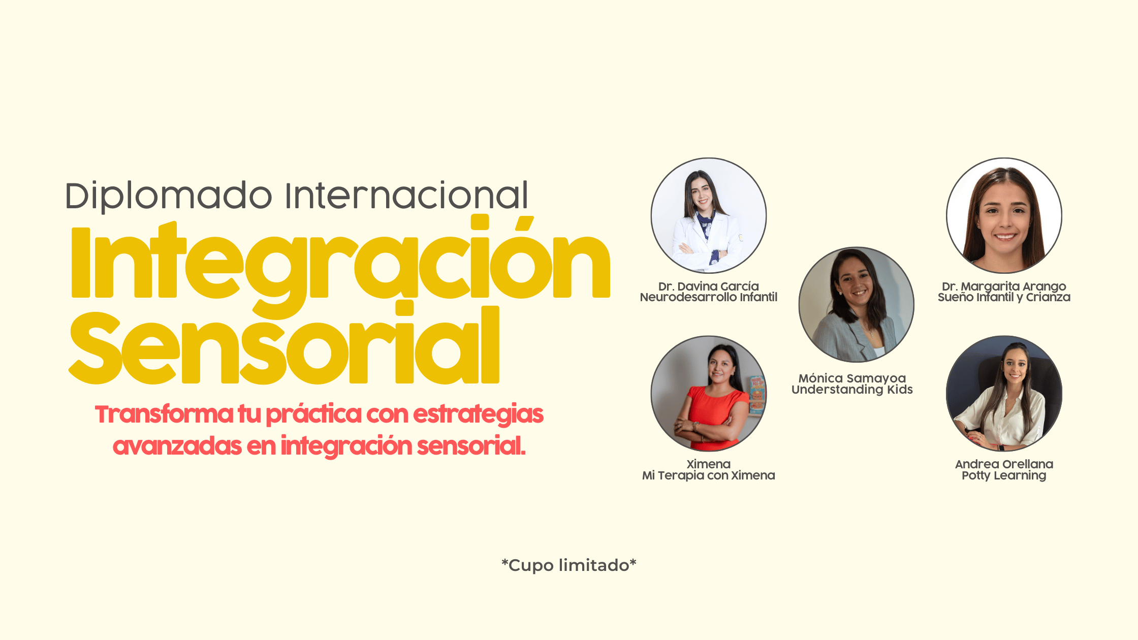 Cartel promocional del Diplomado Internacional de Integración Sensorial, con el título en letras grandes y los nombres de los expertos invitados: Dr. Davina García, Dr. Margarita Arango, Mónica Samayoa, Ximena y Andrea Orellana, especialistas en neurodesarrollo, sueño infantil, integración sensorial y alimentación.